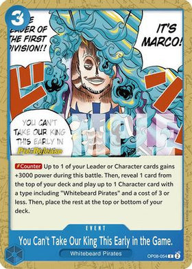 You Can't Take Our King This Early in the Game. (OP08-054) Two Legends Pre-Release Cards