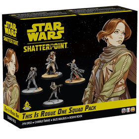 Star Wars: Shatterpoint - This is Rogue One Squad Pack