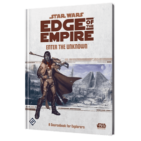 Star Wars RPG: Edge of the Empire - Enter the Unknown