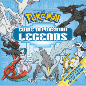 Pokemon: Guide To Pokemon Legends