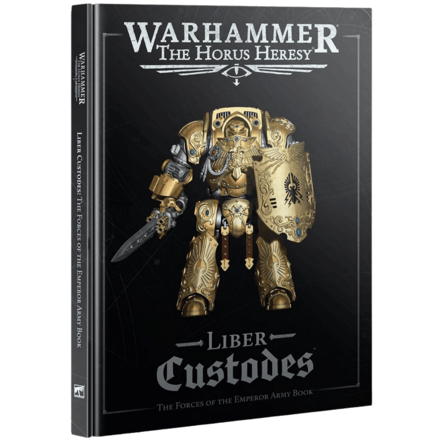 Warhammer The Horus Heresy: Liber Custodes - The Forces of the Emperor Army Book