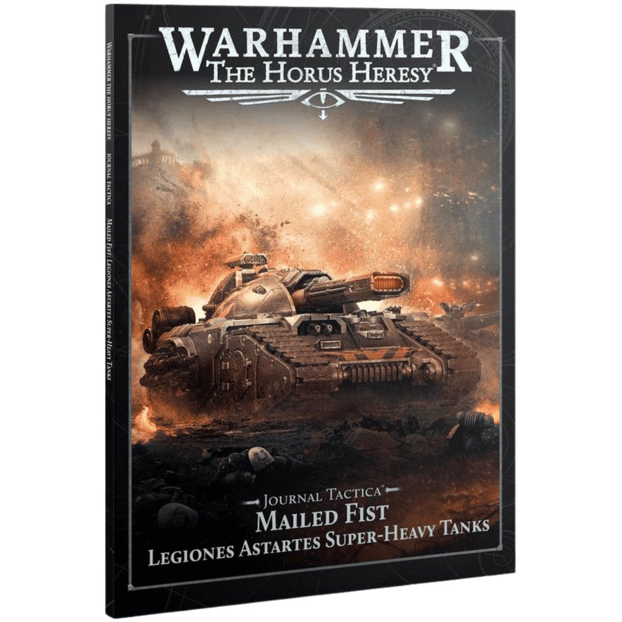 Warhammer The Horus Heresy: Journal Tactica - Mailed Fist - Legiones Astartes Super-Heavy Tanks