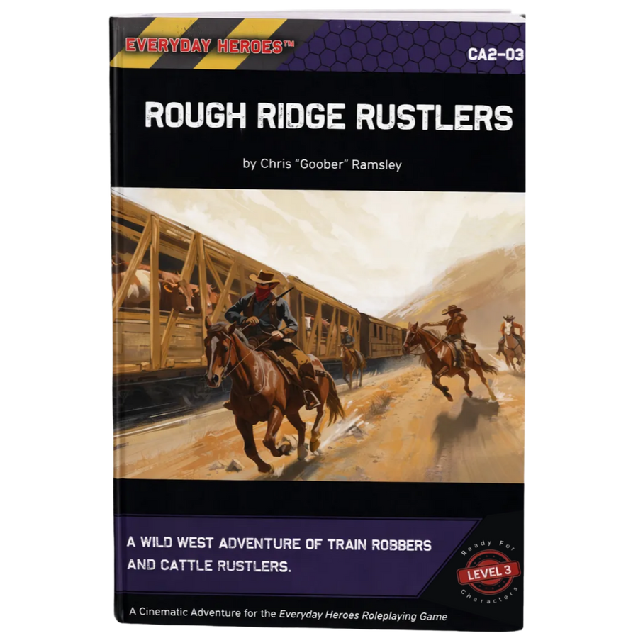 Rough Ridge Rustlers RPG: Cinematic Adventure (Everyday Heroes System) (PREORDER)