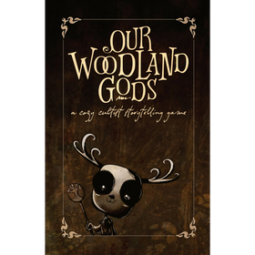 Our Woodland Gods RPG: A Cozy Cultist Storytelling Game