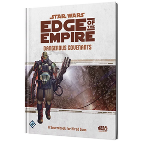 Star Wars RPG: Edge of the Empire - Dangerous Covenants