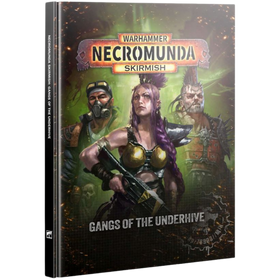 Necromunda: Skirmish - Gangs of the Underhive (Hardcover)