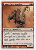 Hunter Sliver (Spanish) - "Fragmentado cazador"