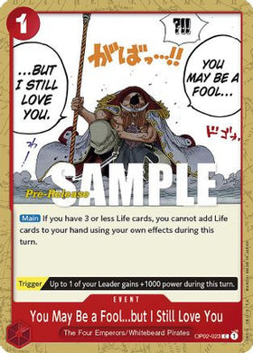 You May Be a Fool...but I Still Love You (OP02-023) Paramount War Pre-Release Cards