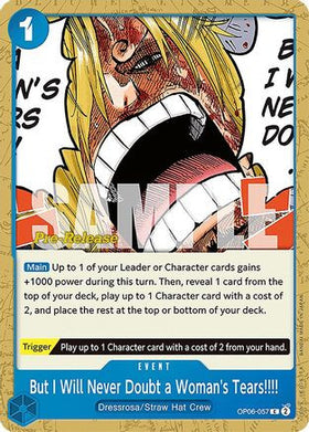 But I Will Never Doubt a Woman's Tears!!!! (OP06-057) Wings of the Captain Pre-Release Cards