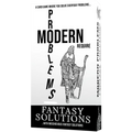 Modern Problems Require Fantasy Solutions (PREORDER)