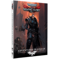 Warhammer 40K Wrath & Glory RPG: Adventures in Gilead (PREORDER)